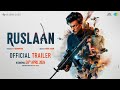 ‘Ruslaan’ official trailer