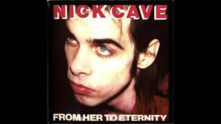 Nick_Cave_and_The_Bad_Seeds_._From_Her_to_Eternity (1984)(Full_Album)