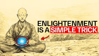 This Is The Last Video You'll Ever Need About Enlightenment - no bs