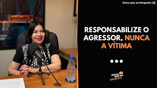 A CULPA NUNCA É DA VÍTIMA | REDE MLC