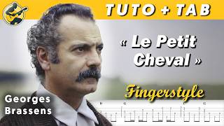 "Le Petit Cheval" - GEORGES BRASSENS ? TUTO + TAB ? Guitare Acoustique Fingerpicking