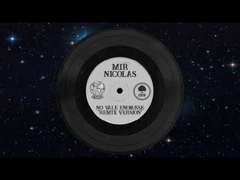 MIR NICOLAS x NO VALE ENOJARSE (Remix Version 97')