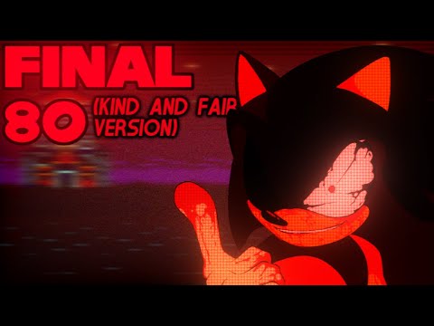 FINAL 80 (KaF Ver.) - Sonic.EXE: The Disaster UST