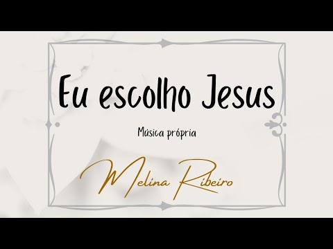 Eu Escolho Jesus video