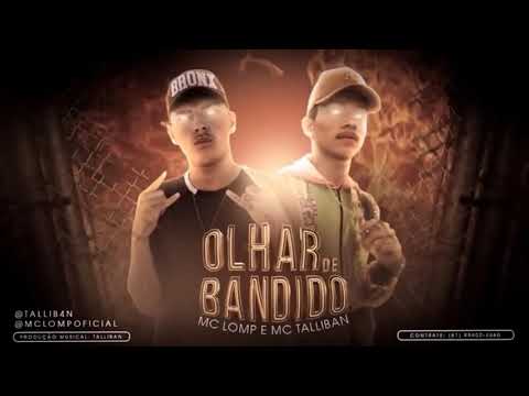 MC LOMP E MC TALLIBAN Feat  MC KEVIN O CHRIS   OLHAR DE BANDIDO   REMIX BREGA FUNK