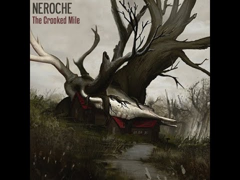 NEROCHE – THE CROOKED MILE (2013) | Full Album