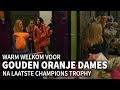 Warm ontvangst voor gouden Oranje Dames op Schiphol