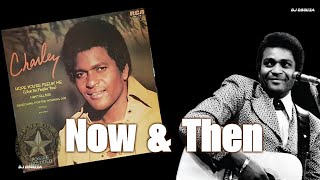 Charley Pride  - Now and then (1975)