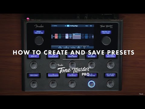 How To Create And Save Presets | The Tone Master Pro | Fender
