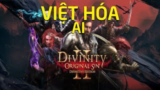 Divinity Original Sin II, Việt Hóa AI