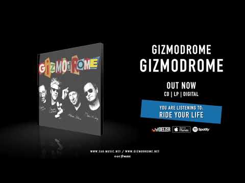 Gizmodrome "Ride Your Life" Official Song Stream