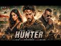 HUNTER Full Movie Tiger Shroff Katrina Kaif Sanjay Dutt New Hindi Blockbuster Action Movie