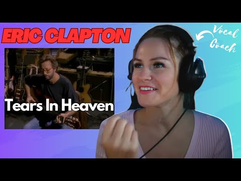 Eric Clapton Tears In Heaven | First Time Hearing | Vocal Coach Reaction