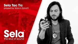 Sela Cajon and Sela Tac Tic played by Marco Zanotti