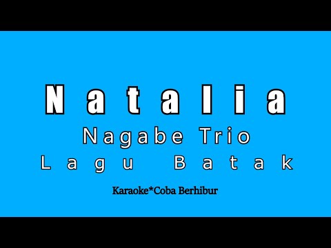 Nagabe Trio - Natalia (Karaoke Lagu Batak)