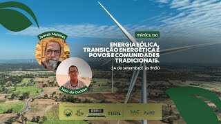 MINICURSO | Energia eólica, transição energética e povos e comunidades tradicionais