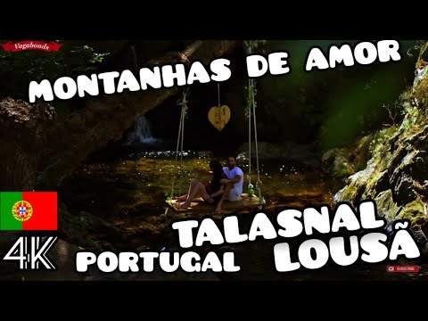 MONTANHAS DE AMOR | Talasnal - Lousã - Portugal 4K
