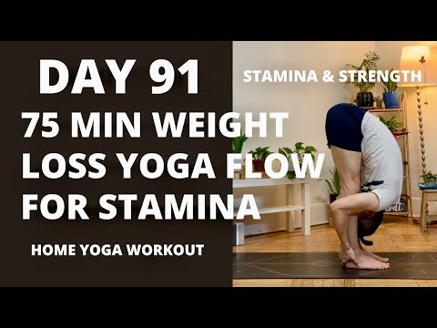 100-DAY YOGA CHALLENGE | Day 91 | 75 Min Weight Loss Yoga Workout | Yoga for Stamina and Strength