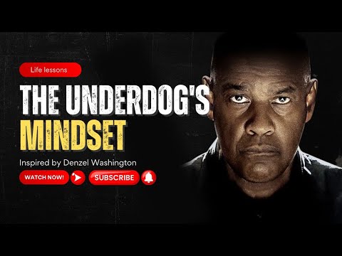 The Power of the Underdog Mindset Inspired by Denzel Washington