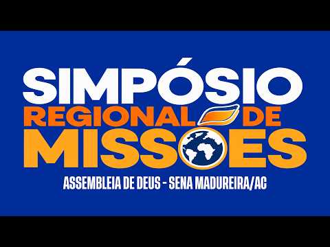 SIMPÓSIO REGIONAL DE MISSÕES - SENA MADUREIRA/AC #2026