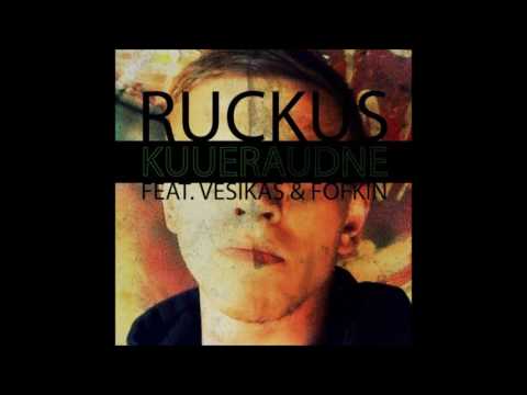 Ruckus Feat. Vesikas & Fofkin - Kuueraudne