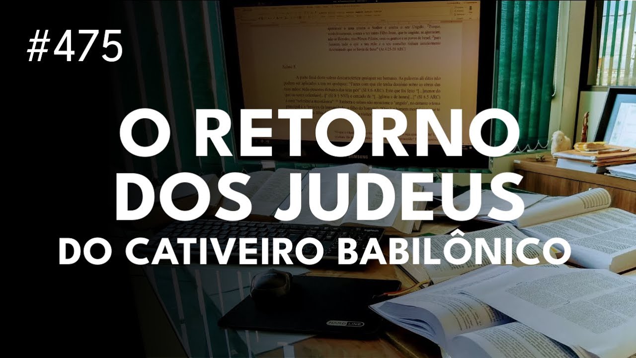 O fim do cativeiro babilônico | O retorno do Cativeiro | O fim do exílio babilônico