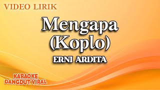 Download lagu Erni Ardita Mengapa Koplo... mp3
