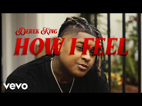 Derek King ~ How I Feel (Official Music Video)