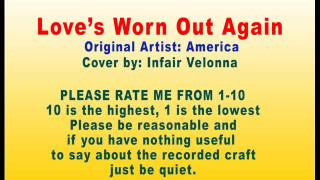 LOVE'S WORN OUT AGAIN - Cover version. Please rate
