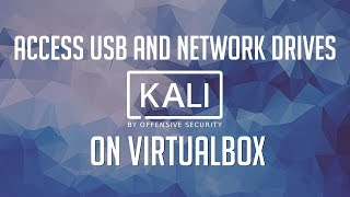 Kali Linux: Connecting USB and Network Drives in VirtualBox