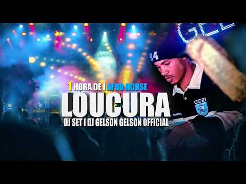 LOUCURA SET AFRO HOUSE 2026 (SET OFICIAL) DJ GELSON GELSON OFFICIAL