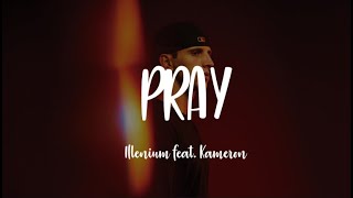 ILLENIUM - Pray ft. Kameron (Lyrics)