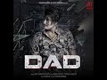 DAD Official Video Amit Saini Rohtakiya GR Ayaan Records New Haryanvi Song Haryanvi 2021