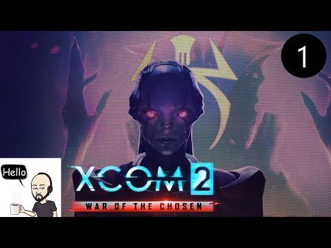 XCOM2 – War Of The Chosen – Ep01 -  Commander, Honestman –