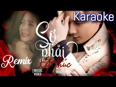 [KARAOKE] Sợ Phải Kết Thúc - Remix | Nhật Phong| Beat Chuẩn Tone nam Mới Nhất | Hoàng Đạt KB(Cover)