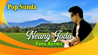 Download lagu Yana Kermit - Neang Jodo - Lagu Lagu Pop Sunda Yana Kermit mp3