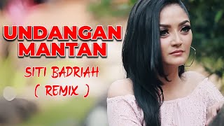 Download lagu DJ UNDANGAN MANTAN - Siti Badriah (Remix) By DJ Suhadi  mp3