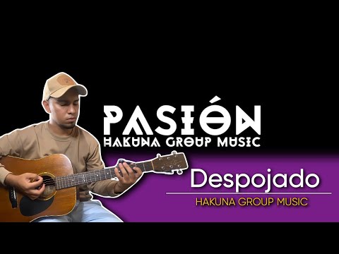 Despojado - Hakuna Group Music