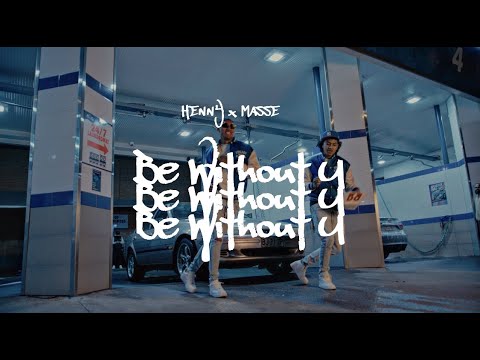 Henny x Masse - Be Without U (Official Music Video)