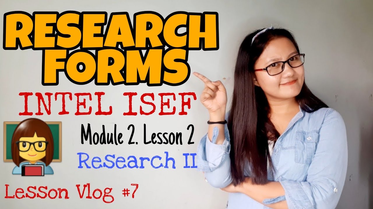 Research Forms for INTEL ISEF | Module 2 Lesson 2 in Research II