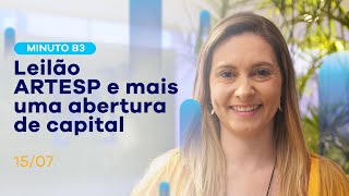 Minuto B3 | Leilão ARTESP e mais uma abertura de capital