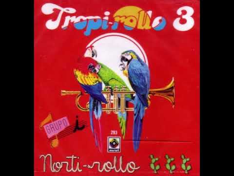 Tropi-Rollo Vol .3 - Norti-Rollo - Grupo I