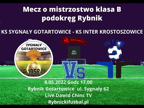 Rybnik Gotartowice 8.05.2022 - KS SYGNAŁY GOTARTOWICE - KS INTER KROSTOSZOWICE