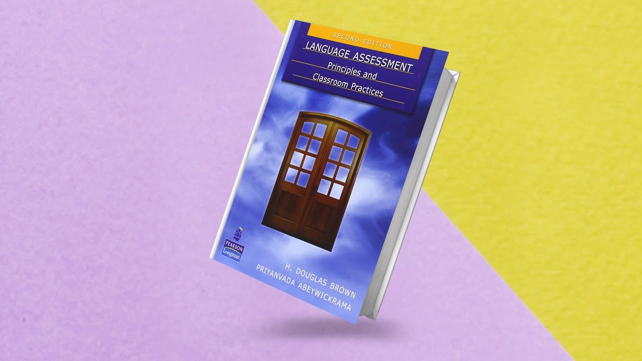 💥 LISTENING ASSESSMENT - H. Douglas Brown Language Assessment - Principles and Classroom Practice