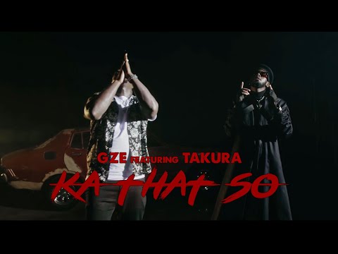 GZE - Ka That So - Feat. Takura (Official Video)