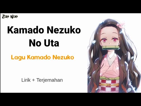 Kamado Nezuko No Uta - Lagu Untuk Kakak | Insert Song Anime Kimetsu No Yaiba // Lirik Dan Terjemahan