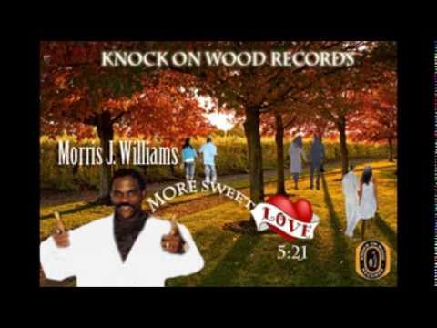 Morris J. Williams- More Sweet Love