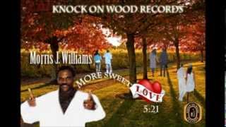 Morris J. Williams- More Sweet Love
