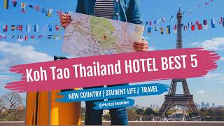 Koh Tao Thailand Hotel TOP 5 Budget Friendly Accommodation Recommendations