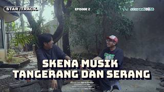 Episode 2 - Membahas Acara dan Venue Musik di Tangerang dan Serang